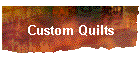 Custom Quilts